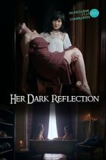 Watch Her Dark Reflection Movie4k