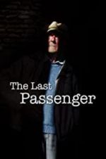 Watch The Last Passenger: A True Story Movie4k