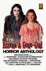 Watch The Ezzera & Gore-Girl Horror Anthology Movie4k