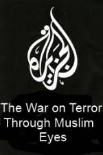 Watch The War on Terror Through Muslim Eyes Movie4k