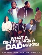 Watch What A Difference A Dad Makes Movie4k