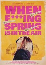 Watch When Fucking Spring is in the Air Movie4k