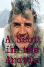 Watch A Scot in the Arctic Movie4k