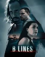 Watch B Lines Movie4k