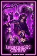 Watch Life in the XXI Century (Short 2021) Movie4k