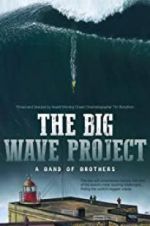 Watch The Big Wave Project Movie4k