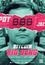 Watch Bitcoin Big Bang: l\'improbable �pop�e de Mark Karpeles Movie4k