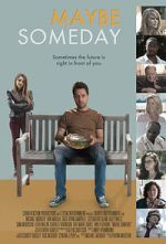 Watch Maybe Someday Movie4k