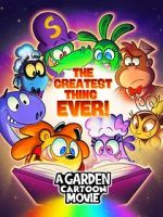 Watch A Garden Cartoon Movie: The Greatest Thing Ever! Movie4k