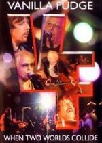 Watch Vanilla Fudge: Two Worlds Collide Movie4k