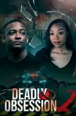 Watch Deadly Obsession 2 Movie4k