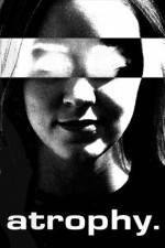 Watch Atrophy Movie4k