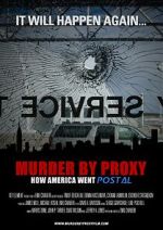 Watch Murder by Proxy: How America Went Postal Movie4k