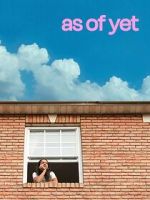 Watch As of Yet Movie4k