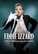 Watch Eddie Izzard: Live at Madison Square Garden (TV Special 2011) Movie4k