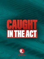 Watch Caught in the Act Movie4k