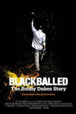Watch Blackballed: The Bobby Dukes Story Movie4k