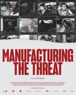 Watch Manufacturing the Threat Movie4k