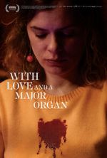 Watch With Love and a Major Organ Movie4k