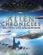 Watch Alien Chronicles Military UFO Encounters Movie4k