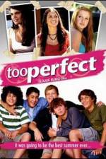 Watch too perfect Movie4k