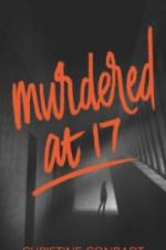Watch Murdered at 17 Movie4k