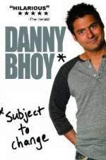 Watch Danny Bhoy: Subject to Change Movie4k