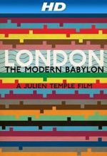 Watch London: The Modern Babylon Movie4k
