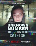 Watch Unknown Number: The High School Catfish Movie4k