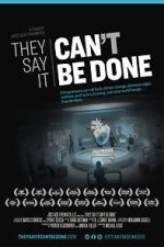 Watch They Say It Can\'t Be Done Movie4k