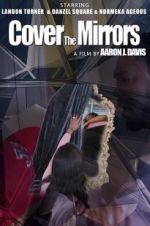 Watch Cover the Mirrors Movie4k