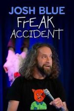 Watch Josh Blue: Freak Accident Movie4k