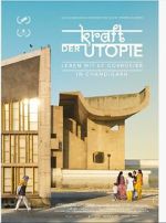 Watch Kraft der Utopie - Leben mit Corbusier in Chandigarh Movie4k