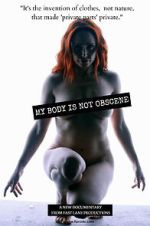 Watch My Body Is Not Obscene Movie4k