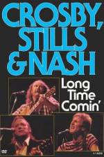 Watch Crosby Stills & Nash Long Time Comin' Movie4k