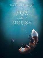 Watch The Short Story of a Fox and a Mouse Movie4k