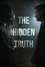 Watch The Hidden Truth Movie4k
