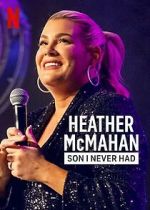 Watch Heather McMahan: Son I Never Had Movie4k
