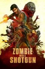 Watch Zombie with a Shotgun Movie4k
