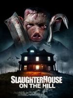Watch Slaughterhouse on the Hill Movie4k