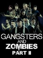 Watch Gangsters & Zombies: Part II (Short 2017) Movie4k