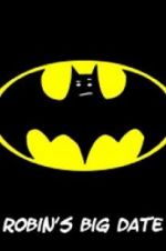 Watch Robin\'s Big Date Movie4k