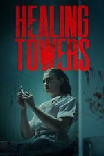 Watch Healing Towers Movie4k