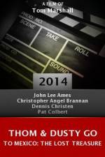 Watch Thom & Dusty Go to Mexico: The Lost Treasure Movie4k