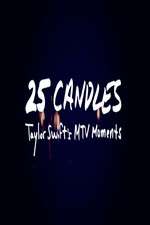 Watch 25 Candles: Taylor Swift�s MTV Moments Movie4k