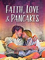 Watch Faith, Love & Pancakes Movie4k