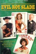 Watch Evil Roy Slade Movie4k