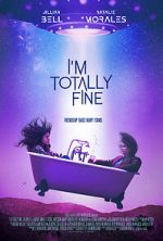 Watch I\'m Totally Fine Movie4k