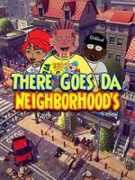 Watch There Goes Da Neighborhood Movie4k