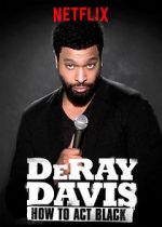 Watch DeRay Davis: How to Act Black Movie4k